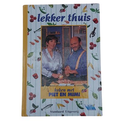 Lekker thuis : koken met Piet en Mimi