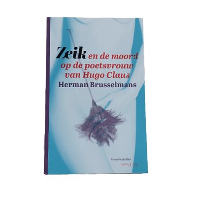 Zeik en de moord op de poetsvrouw van Hugo Claus