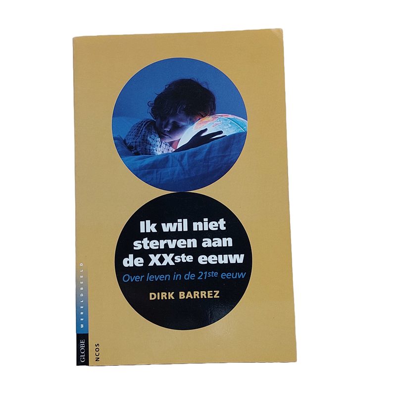 Ik wil niet sterven aan de xxste eeuw