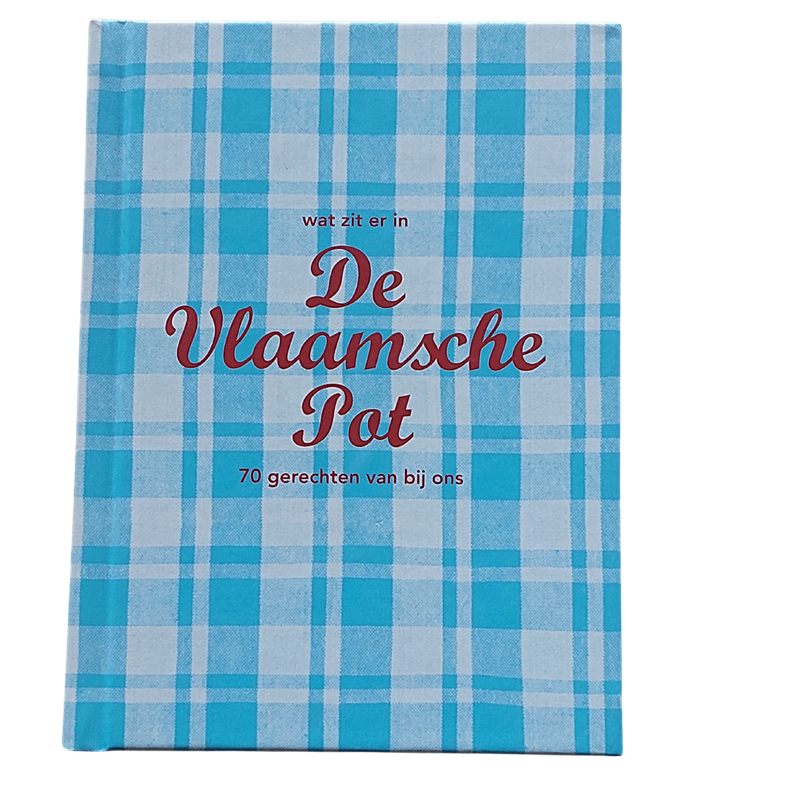 Wat zit er in de Vlaamse pot : 70 gerechten van bij ons
