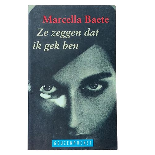 Ze zeggen dat ik gek ben